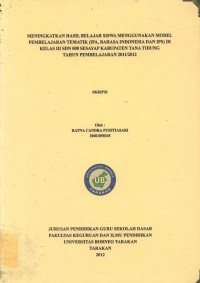Meningkatkan Hasil Belajar Siswa Menggunakan Model Pembelajaran Tematik (IPA, Bahasa Indonesia Dan IPS) Di Kelas III SDN 008 Sesayap Kabupaten Tana Tidung Tahun Pembelajaran 2011/2012