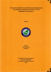 Pengaruh Kompensasi, Motivasi Dan Kerjasama Tim Terhadap Kinerja Karyawan PT. PLN (Persero) ULP Malinau