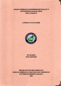 ASUHAN KEBIDANAN KOMPREHENSIF PADA NY. N DI PUSKESMAS KARANG REJO KOTA TARAKAN