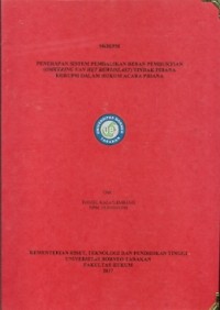 Penerapan Sistem Pembalikan Beban Pembuktian (Omkering Van Het Bewijslast) Tindak Pidana Korupsi Dalam Hukum Acara Pidana
