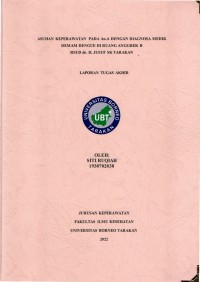 Asuhan Keperawatan Pada An. A Dengan Diagnosa Medik Demam Dengue Di Ruang Anggrek B Rumah Sakit Umum Daerah Dr. H. Jusuf SK Tarakan