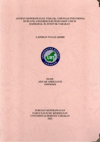 Asuhan Keperawatan Pada By. S Dengan Pneumonia Di Ruang Anggrek B Rumah Sakit Umum Daerah Dr. H. Jusuf SK Tarakan