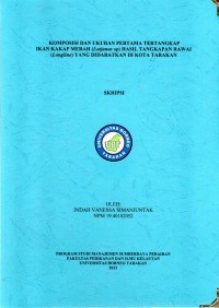 Komposisi Dan Ukuran Pertama Tertangkap Ikan Kakap Merah (Lutjanus Sp) Hasil Tangkapan Rawai (Longline) Yang Didaratkan Di Kota Tarakan