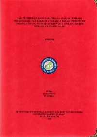 Hak Pendidikan Bagi Narapidana Anak Di Lembaga Pemasyarakatan Kelas Ii A Tarakan Dalam Perspektif Undang- Undang Nomor 11 Tahun 2012 Tentang Sistem Peradilan Pidana Anak
