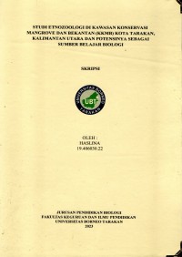 Studi Etnozoologi Di Kawasan Konservasi Mangrove Dan Bekantan (KKMB) Kota Tarakan, Kalimantan Utara Dan Potensinya Sebagai Sumber Belajar Biologi