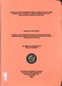 Hubungan Ruptur Perineum Dengan Berat Badan Lahir, Paritas, Dan Antenatal Care Di Puskesmas Gunung Lingkas Kota Tarakan Tahun 2012