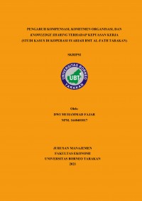 Pengaruh Kompensasi, Komitmen Organisasi, dan Knowledge Sharing terhadap Kepuasan Kerja (Studi Kasus di Koperasi Syariah BMT Al-Fath Tarakan)