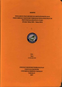 Pengaruh Upah Minimum Kabupaten/Kota dan Pertumbuhan Ekonomi Terhadap Pengangguran Di Provinsi Kalimantan Utara (Periode Tahun 2010 – Tahun 2015)