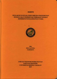 Pengaruh Investasi, Pertumbuhan Ekonomi dan Pengeluaran Pemerintah Terhadap Tingkat Kemiskinan Di Kalimantan Utara