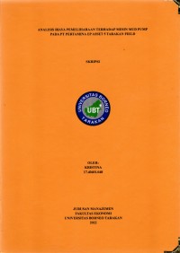 Analisis Biaya Pemeliharaan Terhadap Mesin Mud Pump Pada PT Pertamina EP Asset 5 Tarakan Field
