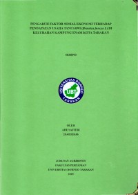 PENGARUH FAKTOR SOSIAL EKONOMI TERHADAP PENDAPATAN USAHA TANI SAWI (Brassica Juncea L) DI KELURAHAN KAMPUNG ENAM KOTA TARAKAN