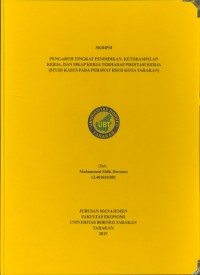 Pengaruh Tingkat Pendidikan, Keterampilan Kerja dan Sikap Kerja Terhadap Prestasi Kerja (Studi Kasus Pada Perawat RSUD Kota Tarakan)