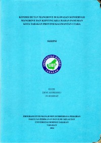 Kondisi Hutan Mangrove Di Kawasan Konservasi Mangrove Dan Kepiting Kelurahan Pamusian Kota Tarakan Provinsi Kalimantan Utara