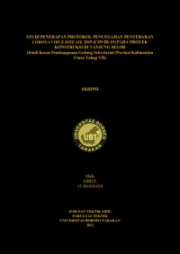 Studi Penerapan Protokol Pencegahan Penyebaran Corona Virus Disease 2019 (Covid-19) Pada Proyek Konstruksi Di Tanjung Selor (Studi Kasus Pembangunan Gedung Sekretariat  Provinsi Kalimantan Utara Tahap VII)