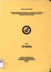 Asuhan Keperawatan Pada Ny. A Dengan Pasca Partum Spontan Di Ruang Mawar RSUD Tingkat I Tarakan Tanggal 25 s/d 27 Juli 2011