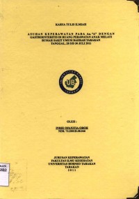 Asuhan Keperawatan Pada An. “A” Dengan Gastroentiritis Di Ruang Perawatan Anak Melati Rumah Sakit Umum Daerah Tarakan Tanggal 28 s/d 30 Juli 2011