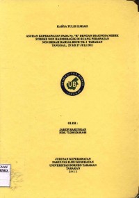 Asuhan Keperawatan Pada Ny. “R” Dengan Diagnosa Medik Stroke Non Haemoragik Di Ruangan Non Bedah Dahlia RSUD Tk. I Tarakan Tanggal 25 s/d 27 Juli 2011