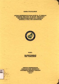Asuhan Keperawatan Pada Klien Ny. S Dengan Diabetes Mellitus Di Ruang Perawatan Non Bedah Dahlia RSUD Tk. 1 Tarakan Tanggal 31 Juli s/d 2 Agustus 2011