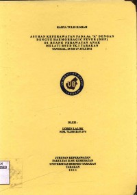 Asuhan Keperawatan Pada An. A Dengan Dengue Haemorhagic Fever (DHF) Di Ruang Perawatan Anak Melati RSUD Tk. I Tarakan Tanggal 25 s/d 27 Juli 2011