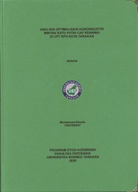 Analisis Optimalisasi Agroindustri Minyak Kayu Putih Cap Kenawai Di UPT. KPH Tarakan