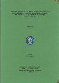 Persepsi Pelaku Usaha Mikro Agribisnis Terhadap Pelayanan Unit Layanan Modal Mikro (ULaMM) PT. Permodalan Nasional Madani (PNM) Kota Tarakan
