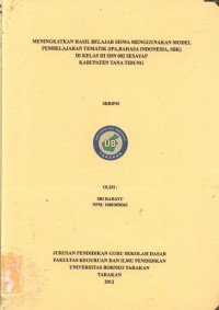 Meningkatkan Hasil Belajar Siswa Menggunakan Model Pembelajaran Tematik (IPA, Bahasa Indonesia, SBK) Di Kelas III SDN 002 Sesayap Kabupaten Tana Tidung