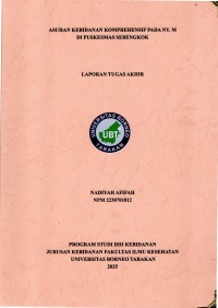 ASUHAN KEBIDANAN KOMPREHENSIF PADA NY. M DI PUSKESMAS SEBENGKOK