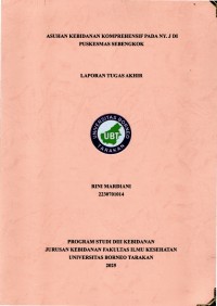 ASUHAN KEBIDANAN KOMPREHENSIF PADA NY. J DI PUSKESMAS SEBENGKOK