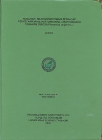 Pengaruh Matriconditioning Terhadap Perkecambahan, Pertumbuhan Dan Produksi Tanaman Buncis (Phaseolus vulgaris L.)