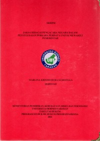 Jaksa Sebagai Pengacara Negara Dalam Penyelesaian Perkara Perdata Untuk Mewakili Pemerintah