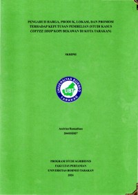 Pengaruh Harga, Produk, Lokasi, Dan Promosi Terhadap Keputusan Pembelian (Studi Kasus Coffee Shop Kopi Bekawan Di Kota Tarakan)