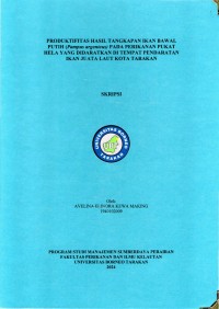 Produktifitas Hasil Tangkapan Ikan Bawal Putih (Pampus argenteus) Pada Perikanan Pukat Hela Yang Didaratkan Di Tempat Pendaratan Ikan Juata Laut Kota Tarakan