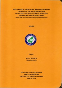 Peran Kinerja Lingkungan Dan Pengungkapan Lingkungan Dalam Meningkatkan Profitabilitas Perusahaan Dengan Dewan Komisaris Independen Sebagai Pemoderasi (Studi Pada Perusahaan Non Keuangan Di Indonesia)