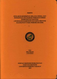 Pengaruh Kemiskinan, Belanja Modal, Dan Pendapatan Asli Daerah Terhadap Indeks Pembangunan Manusia (Studi Kasus Kabupaten Dan Kota Provinsi Kalimantan Utara Periode 2013-2018)