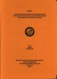 Analisis Faktor-Faktor yang Mempengaruhi Pendapatan Petani Kelapa Sawit Di Kecamatan Sebatik Barat Kabupaten Nunukan