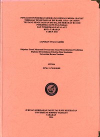 Pengaruh Pendidikan Kesehatan Dengan Media Leaflet Terhadap Pengetahuan Ibu Hamil Usia < 20 Tahun Tentang Pengetahuan Ibu Dalam Merawat Bayi Di Puskesmas Gunung Lingkas Dan Puskesmas Juata Laut Kota Tarakan Tahun 2016