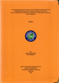 Analisis Kelayakan Finansial Dan Strategi Usaha Kegiatan Produksi Minyak Kayu Putih Cap Burung Kenawai Di Unit Pelaksana Teknis Dinas Kesatuan Pemangkuan Hutan Kota Tarakan