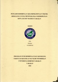 Pengaruh Bimbingan Kelompok Dengan Teknik Modelling Untuk Meningkatkan Kedisiplinan Siswa Di SMP Negeri 8 Tarakan