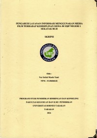Pengaruh Layanan Informasi Menggunakan Media Film Terhadap Kedisiplinan Siswa Di SMP Negeri 1 Sekatak Buji