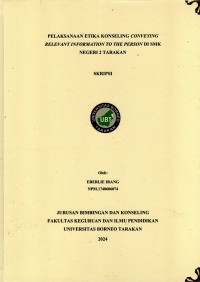 Pelaksanaan Etika Konseling, Conveying Relevant Information To The Person Di SMK Negeri 2 Tarakan