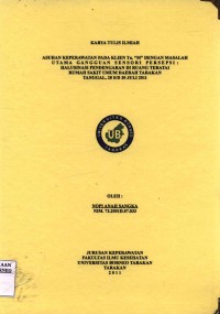 Asuhan Keperawatan Pada Klien Tn. M Dengan Masalah Utama Gangguan Sensori Persepsi: Halusinasi Pendengaran Di Ruang Teratai Rumah Sakit Umum Daerah Tarakan Tanggal 28 s/d 30 Juli 2011