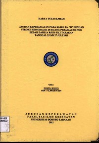 Asuhan Keperawatan Pada Klien Tn. “B” Dengan Stroke Hemoragik Di Ruang Perawatan Non Bedah Dahlia RSUD Tk. I Tarakan Tanggal 25 s/d 27 Juli 2011