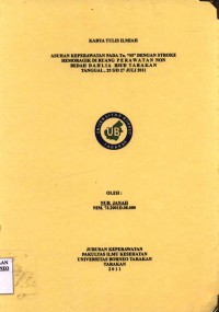 Asuhan Keperawatan Pada Tn. M Dengan Stroke Hemoragik Di Ruang Perawatan Non Bedah Dahlia RSUD Tarakan Tanggal 25 s/d 27 Juli 2011