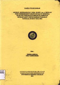 Asuhan Keperawatan Pada An. A Dengan Open Fraktur Digiti III Dan IV Sinistra Di Ruang Perawatan Bedah Flamboyan RSUD Tingkat I Tarakan Tanggal 25 s/d 27 Juli 2011
