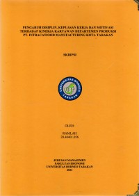 Pengaruh Disiplin, Kepuasan Kerja Dan Motivasi Terhadap Kinerja Karyawan Departemen Produksi PT Intracawood Manufacturing Kota Tarakan
