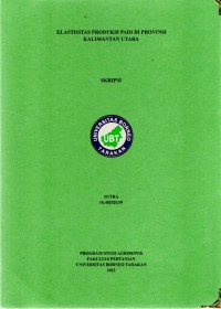 Elastisitas Produksi Padi Di Provinsi Kalimantan Utara