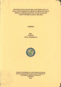 Meningkatkan Hasil Belajar Siswa Kelas I Pada Tema Kesehatan Dengan Menggunakan Media Gambar Di SDN 021 Tanjung Selor Tahun Pembelajaran 2011/2012