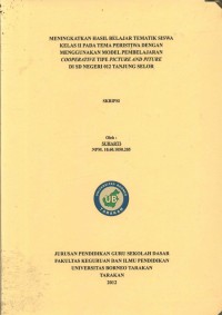 Meningkatkan Hasil Belajar Tematik Siswa Kelas II Pada Tema Peristiwa Dengan Menggunakan Model Pembelajaran Cooperative Tipe Picture And Picture Di SD Negeri 012 Tanjung Selor