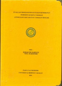 Evaluasi Program Pengentasan Kemiskinan Pemerintah Kota Tarakan (Studi Kasus Kecamatan Tarakan Tengah)