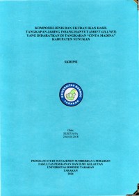 Komposisi Jenis Dan Ukuran Ikan Hasil Tangkapan Jaring Insang Hanyut (Drift Gillnet) Yang Didaratkan Di Tangkahan “Cinta Madina” Kabupaten Nunukan